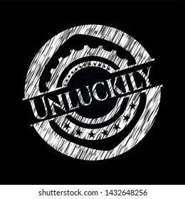 Unluckily with chalkboard texture. Vector Illustration. Detailed.
