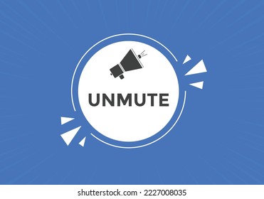 unmute text button. speech bubble. unmute Colorful web banner. vector illustration. unmute label sign template
