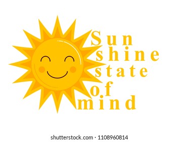 unny smiling cartoon characters of sun with inscription Sunshine state of mind 