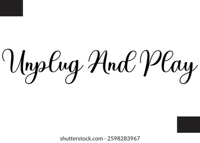 Unplug And Play Modern Text Typography Music Quote