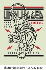 Unplugged concert print design with tiger for tee and poster