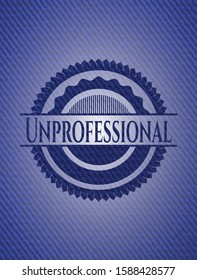 Unprofessional badge with denim texture. Vector Illustration. Detailed.