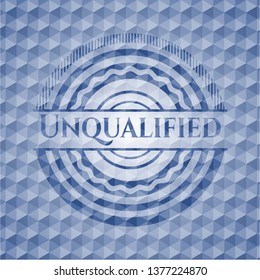 Unqualified blue badge with geometric pattern background.