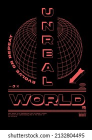 Unreal text with wireframe globe vector design for tee and poster