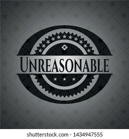 Unreasonable retro style black emblem. Vector Illustration. Detailed.