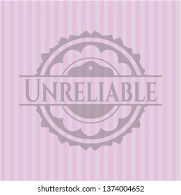 Unreliable badge with pink background