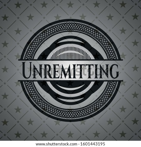 Unremitting dark badge. Vector Illustration. Detailed.