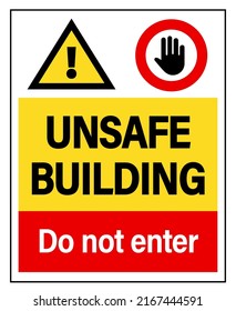 Unsafe Building, Do Not Enter. Warning And Prohibition Sign With Symbols And Text.