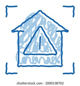 unsafe home detection sketch icon vector. Hand drawn blue doodle line art unsafe home detection sign. isolated symbol illustration