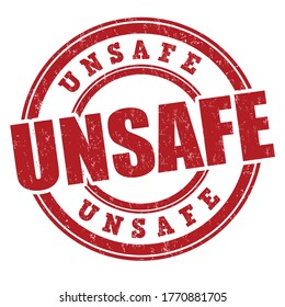 Unsafe sign or stamp on white background, vector illustration