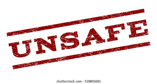 Unsafe watermark stamp. Text tag between parallel lines with grunge design style. Rubber seal stamp with dirty texture. Vector dark red color ink imprint on a white background.
