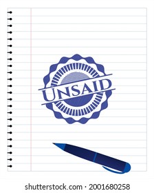 Unsaid draw with pen effect. Blue ink. Vector Illustration. Detailed. 