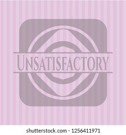 Unsatisfactory badge with pink background