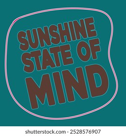 UNSHINE STATE OF MIND - SUMMER T-SHIRT DESIGN