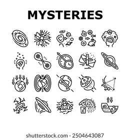 unsolved mysteries question icons set vector. dark matter, energy, origin of the universe life, consciousness, time travel, hole unsolved mysteries question black contour illustrations