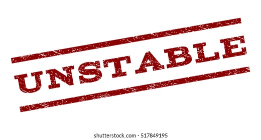 Unstable watermark stamp. Text tag between parallel lines with grunge design style. Rubber seal stamp with dust texture. Vector dark red color ink imprint on a white background.
