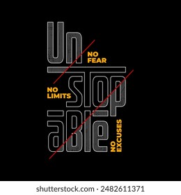 unstopable motivational quotes t shirt design graphic vector
