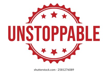 UNSTOPPABLE Red rubber stamp on white background. UNSTOPPABLE stamp sign. UNSTOPPABLE stamp.