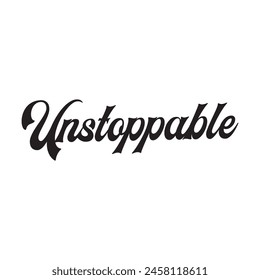 unstoppable text on white background.