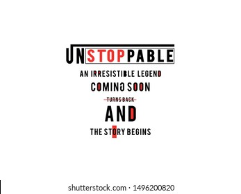 Unstoppable Typography modern Fashion Slogan for T-shirt and apparels graphic vector Print.