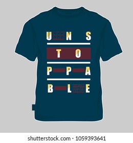 unstoppable typography tee shirt design, vector illustration for printing 