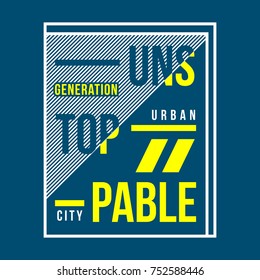 unstoppable urban city vintage typography design tee shirt vector illustration