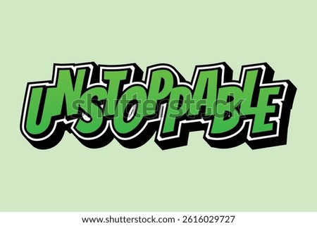 'unstoppable' word text effect design'unstoppable' word text effect design