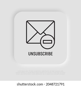Unsubscribe thin line icon, envelope with minus. Modern vector illustration.