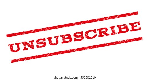 Unsubscribe watermark stamp. Text tag between parallel lines with grunge design style. Rubber seal stamp with dust texture. Vector red color ink imprint on a white background.