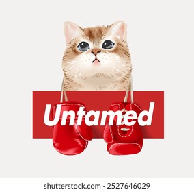 untamed slogan with cute kitten and boxing gloves vector illustration