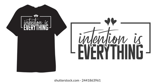 Untention is everything motivational tshirt design, Self Love typography design, Positive quote, Inspirational Shirt Design Bundle, Strong Woman quote design, Sublimation 