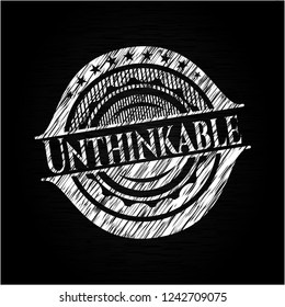 Unthinkable on chalkboard