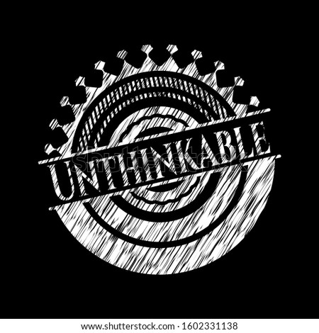 Unthinkable on chalkboard. Vector Illustration. Detailed.