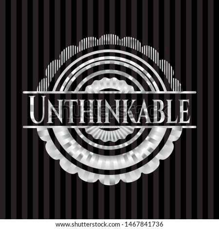 Unthinkable silvery emblem or badge. Vector Illustration. Mosaic.