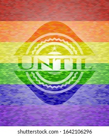 Until emblem on mosaic background with the colors of the LGBT flag