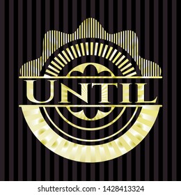 Until gold badge or emblem. Vector Illustration. Detailed.