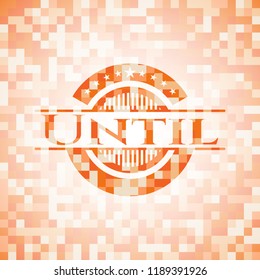 Until orange mosaic emblem with background