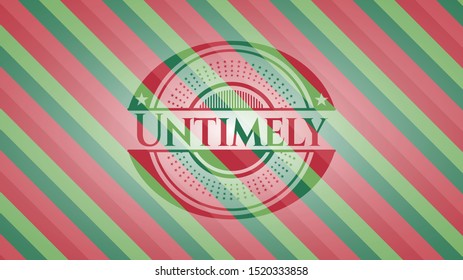 Untimely christmas emblem background. Vector Illustration. Detailed.