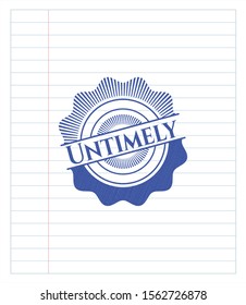 Untimely emblem with pen effect. Blue ink. Vector Illustration. Detailed.