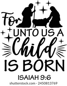 For Unto Us a Child Is Born Nativity Typography Design