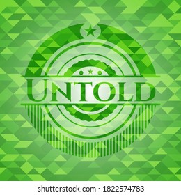 Untold green emblem with triangle mosaic background. Vector Illustration. Detailed. 