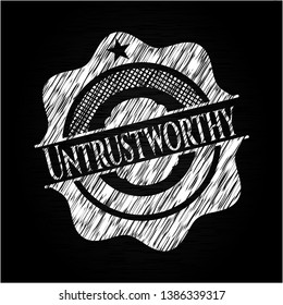 Untrustworthy written with chalkboard texture. Vector Illustration. Detailed.
