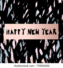 Unusual Creative Artistic Vector Background with hand drawn brush textures. Happy New Year Greeting card , poster, banner, brochure or invitation card. Contemporary abstract festive graphic design