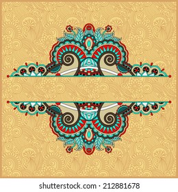 unusual floral ornamental template with place for your text, oriental vintage pattern for invitation party card, brochure design, postcard, packing, book cover, vector illustration