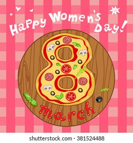 Unusual greeting card with the international women's day the eighth of March.Figure 8 is a pizza.Vector illustration of pizza on a board.Happy Womens Day! Congratulations on holiday of March 8th.
