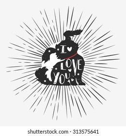 Unusual/ Hand drawn Typographic poster with Dog. I love you. Starburst with ray . Hipster style/Grunge texture. T-shirt design, label, decor elements, greeting and postal cards. Lettering