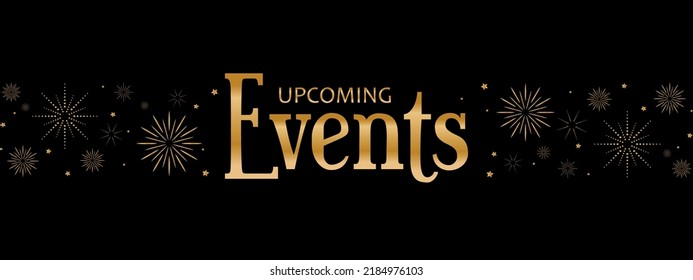 upcomig events on black background