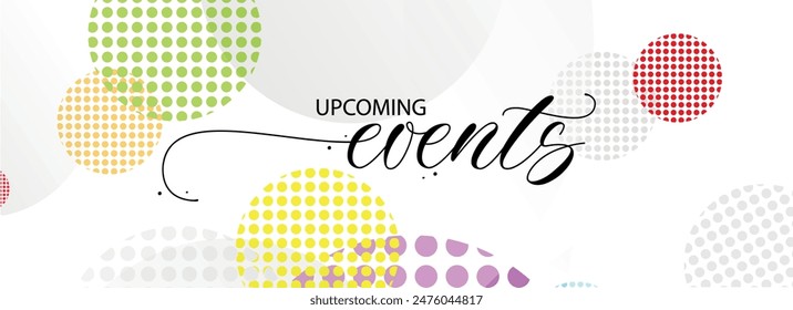 upcomig events on white background