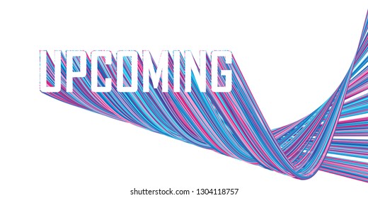 UPCOMING with Bézier curve backdrop