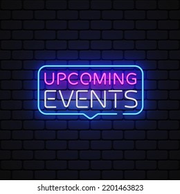 Upcoming Events neon sign vector. Upcoming Events Design template, light banner, night signboard, nightly bright advertising, light inscription. Vector illustration